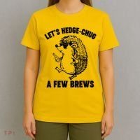 Let's Hedge-Chug A Few Brews Hedgehog Beers T-Shirt thumb 4