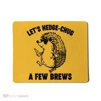 Let's Hedge-Chug A Few Brews Hedgehog Beers Mousepad thumb 0