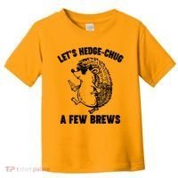 Let's Hedge-Chug A Few Brews Hedgehog Beers Toddler T-Shirt thumb 0