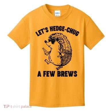 Let's Hedge-Chug A Few Brews Hedgehog Beers Kids T-Shirt