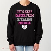 Let's Keep Cancer From Stealing 2nd Base Ribbon Women's Sweatshirt thumb 0