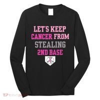 Let's Keep Cancer From Stealing 2nd Base Ribbon Long Sleeve Shirt thumb 0
