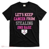 Let's Keep Cancer From Stealing 2nd Base Ribbon T-Shirt thumb 0