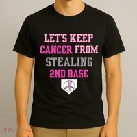 Let's Keep Cancer From Stealing 2nd Base Ribbon T-Shirt thumb 3