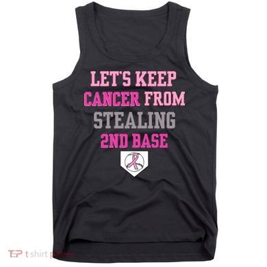 Let's Keep Cancer From Stealing 2nd Base Ribbon Tank Top