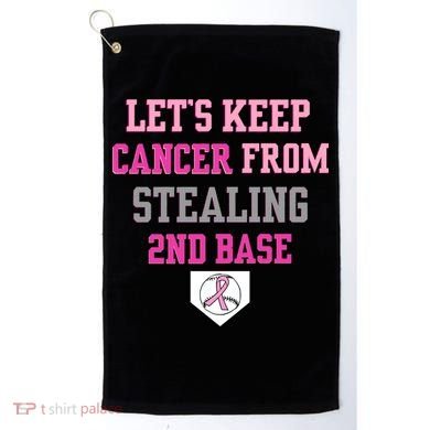Let's Keep Cancer From Stealing 2nd Base Ribbon Golf Towel