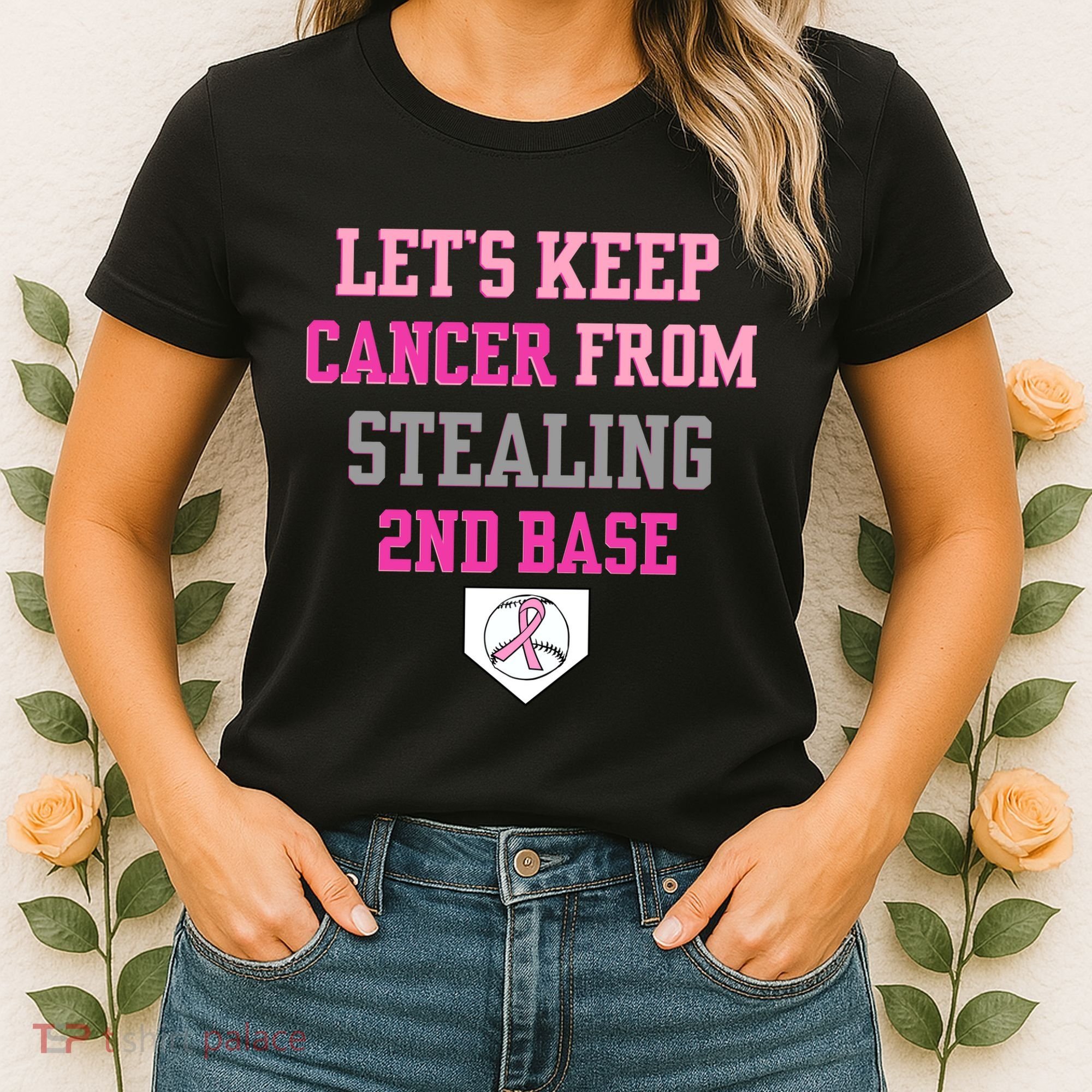 Let's Keep Cancer From Stealing 2nd Base Ribbon Women's T-Shirt