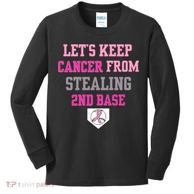 Let's Keep Cancer From Stealing 2nd Base Ribbon Kids Long Sleeve Shirt