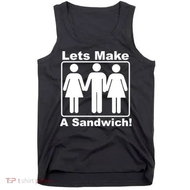 Lets Make A Sandwich Tank Top