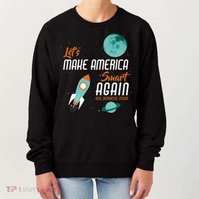 Let's Make America Smart Again Women's Sweatshirt