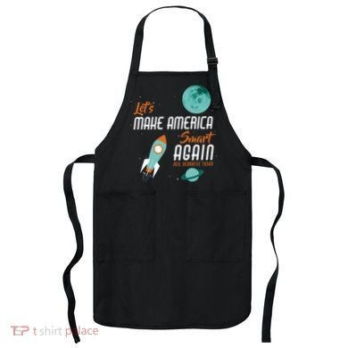 Let's Make America Smart Again Apron