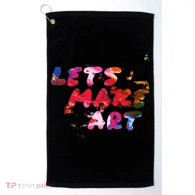 Lets Make Art Golf Towel