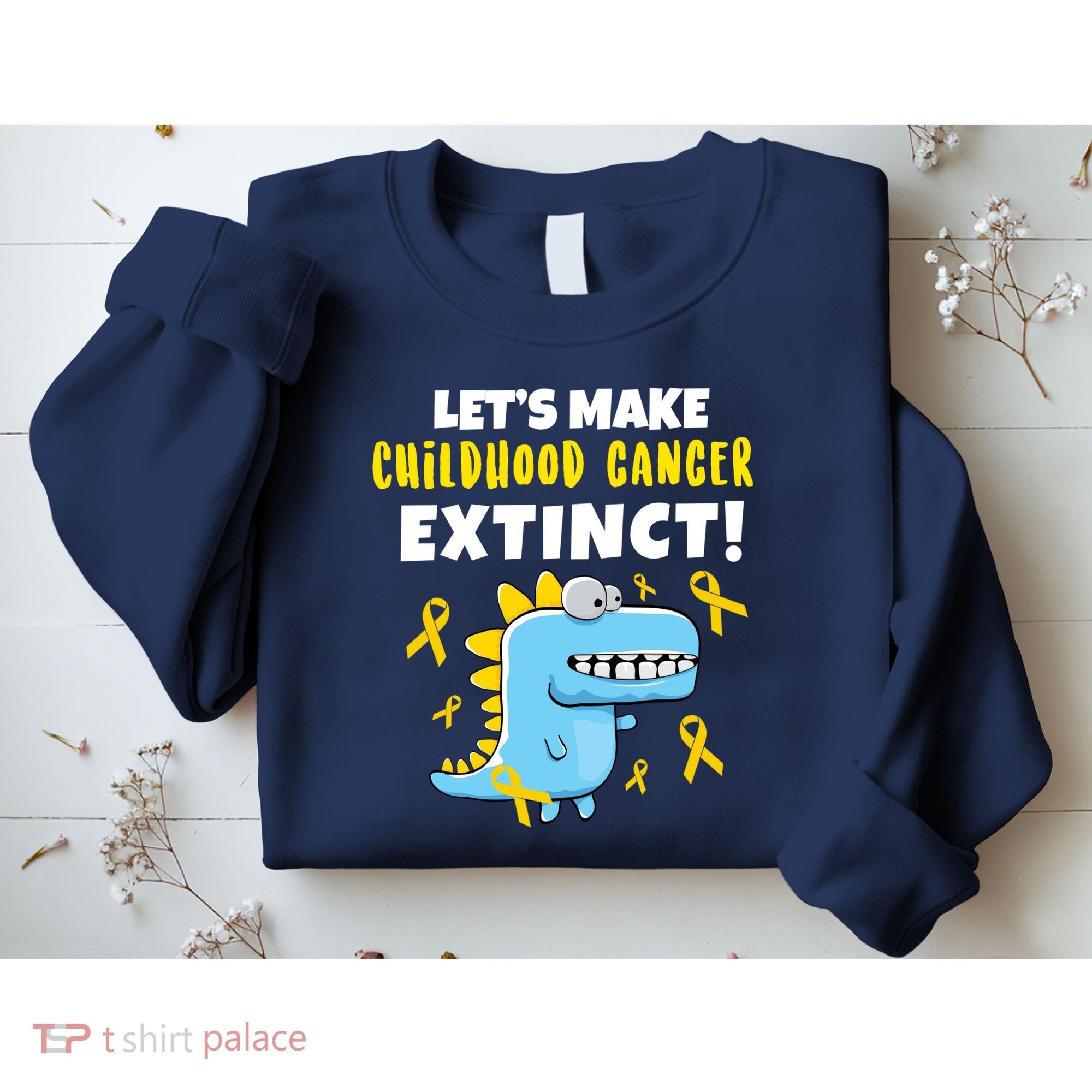 Lets Make Childhood Cancer Extinct Dinosaur Sweatshirt