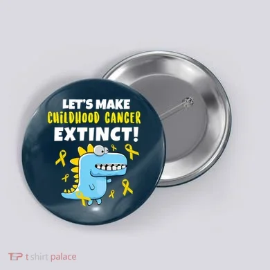 Lets Make Childhood Cancer Extinct Dinosaur Button