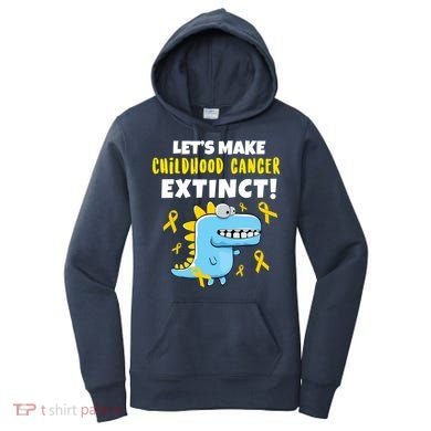 Lets Make Childhood Cancer Extinct Dinosaur Women's Hoodie