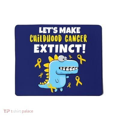 Lets Make Childhood Cancer Extinct Dinosaur Mousepad