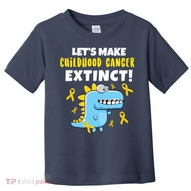 Lets Make Childhood Cancer Extinct Dinosaur Toddler T-Shirt