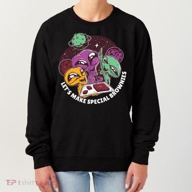 Let's Make Special Brownies Alien Women's Sweatshirt