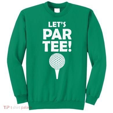 Let's Partee Golf Party Sweatshirt