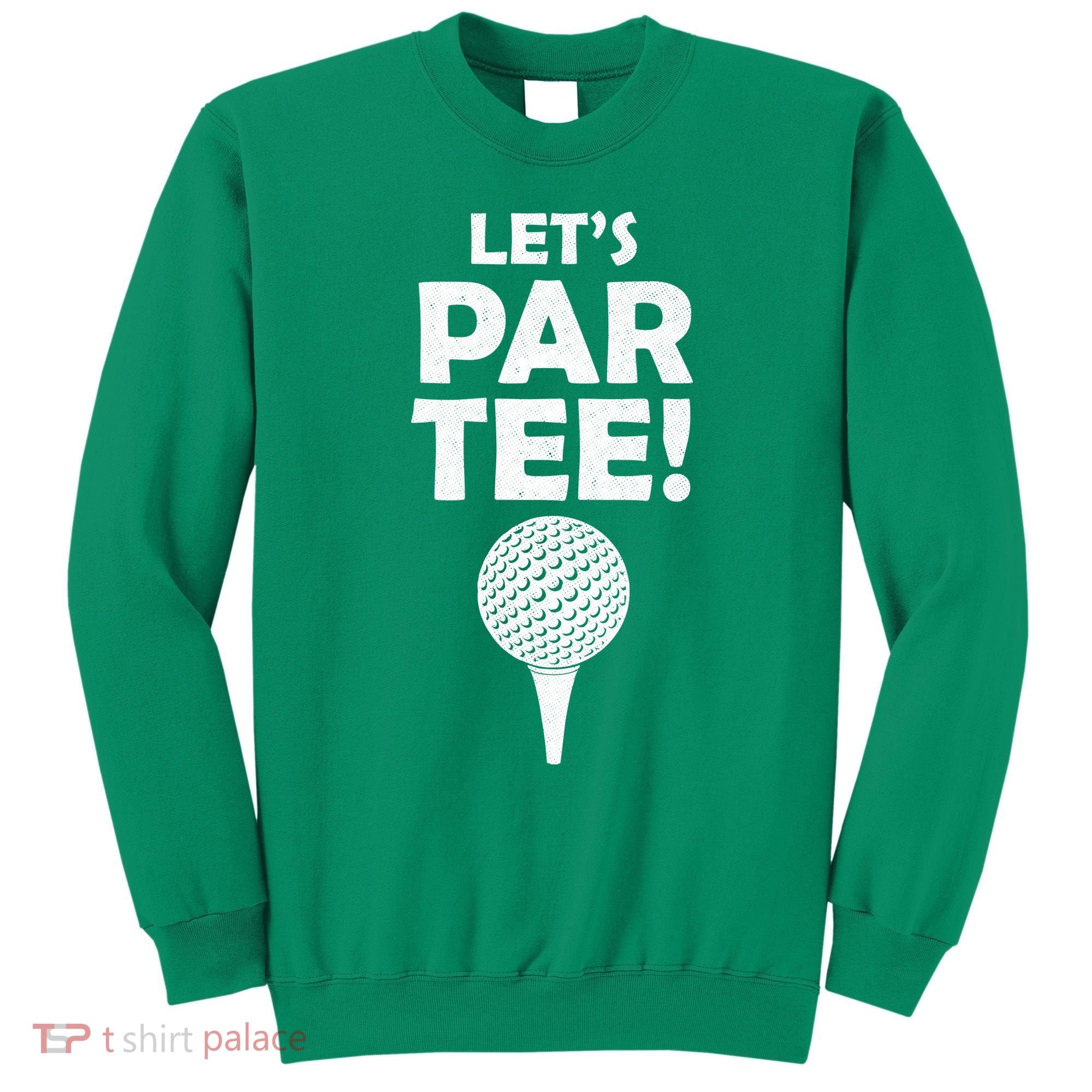 Let's Partee Golf Party Sweatshirt