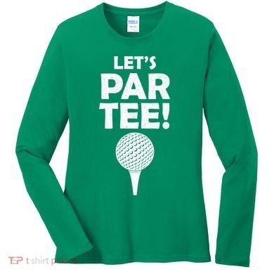 Let's Partee Golf Party Women's Long Sleeve Shirt