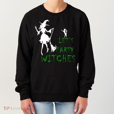 Let's Party Witches Women's Sweatshirt
