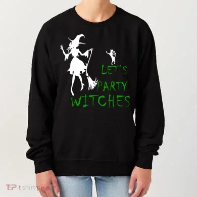 Let's Party Witches Women's Sweatshirt