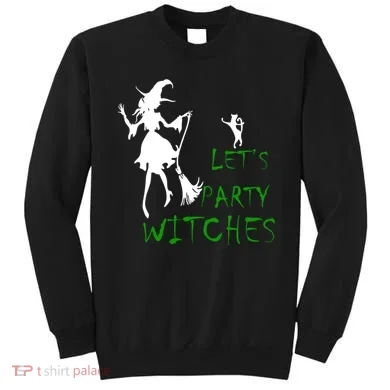 Let's Party Witches Sweatshirt