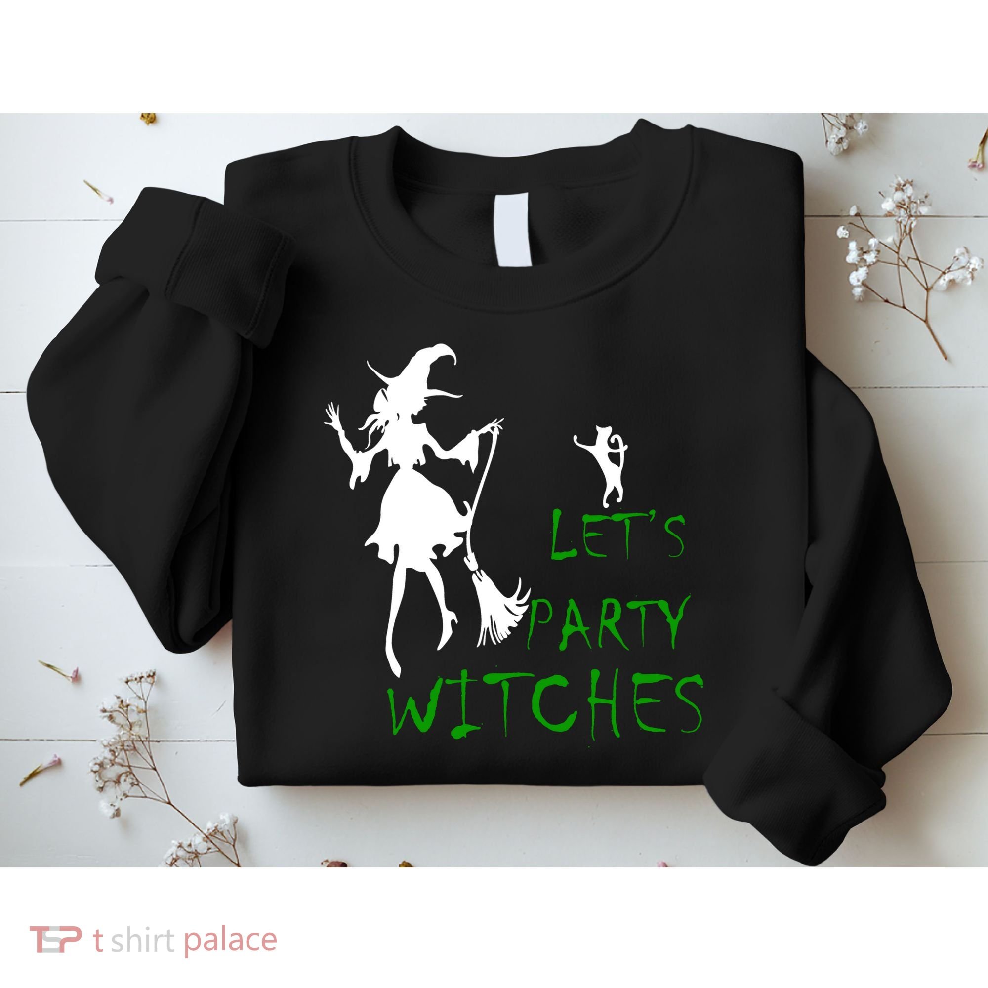 Let's Party Witches Sweatshirt