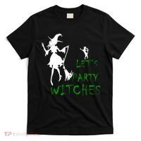 Let's Party Witches T-Shirt thumb 0