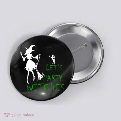Let's Party Witches Button
