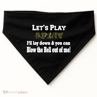 Let's Play Army Blow Me USA-Made Doggie Bandana