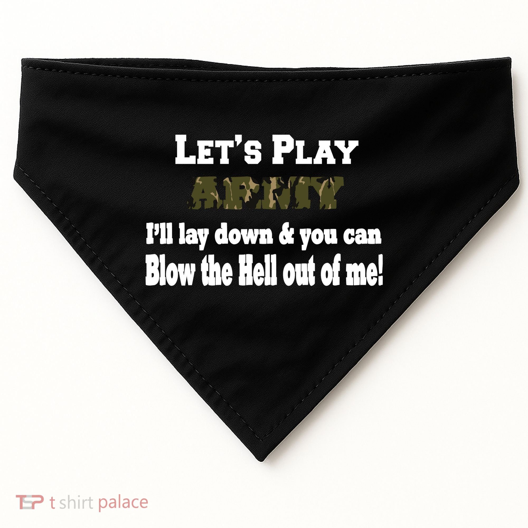 Let's Play Army Blow Me USA-Made Doggie Bandana