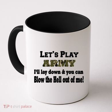 Let's Play Army Blow Me Coffee Mug