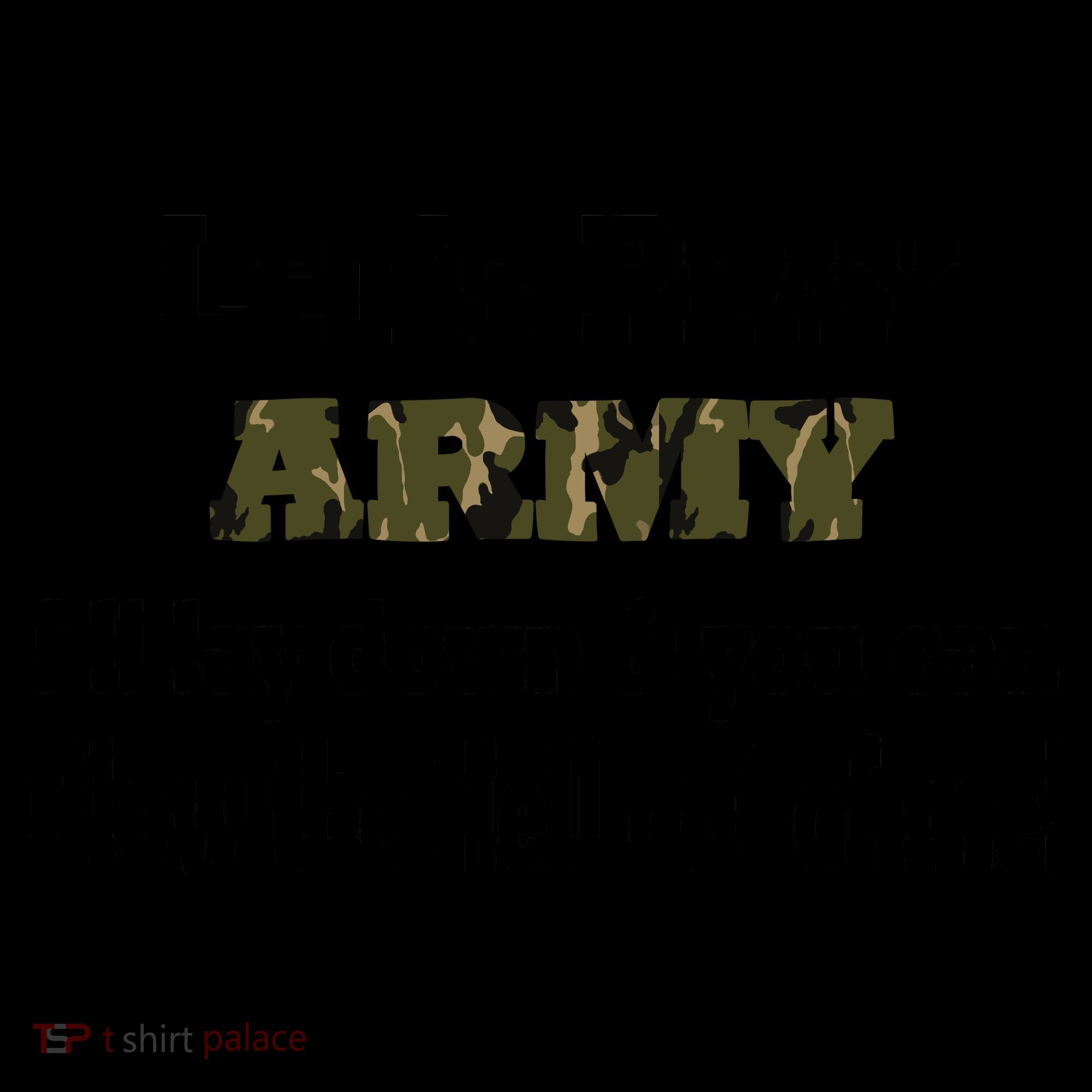 Let's Play Army Blow Me Coffee Mug