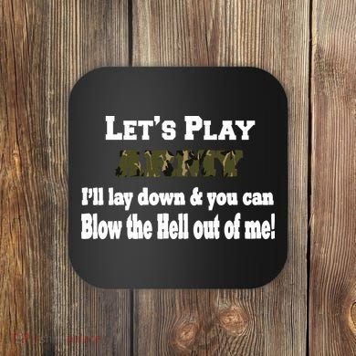 Let's Play Army Blow Me Coaster