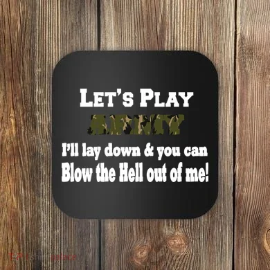 Let's Play Army Blow Me Coaster