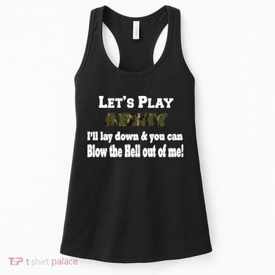 Let's Play Army Blow Me Women's Tank Top