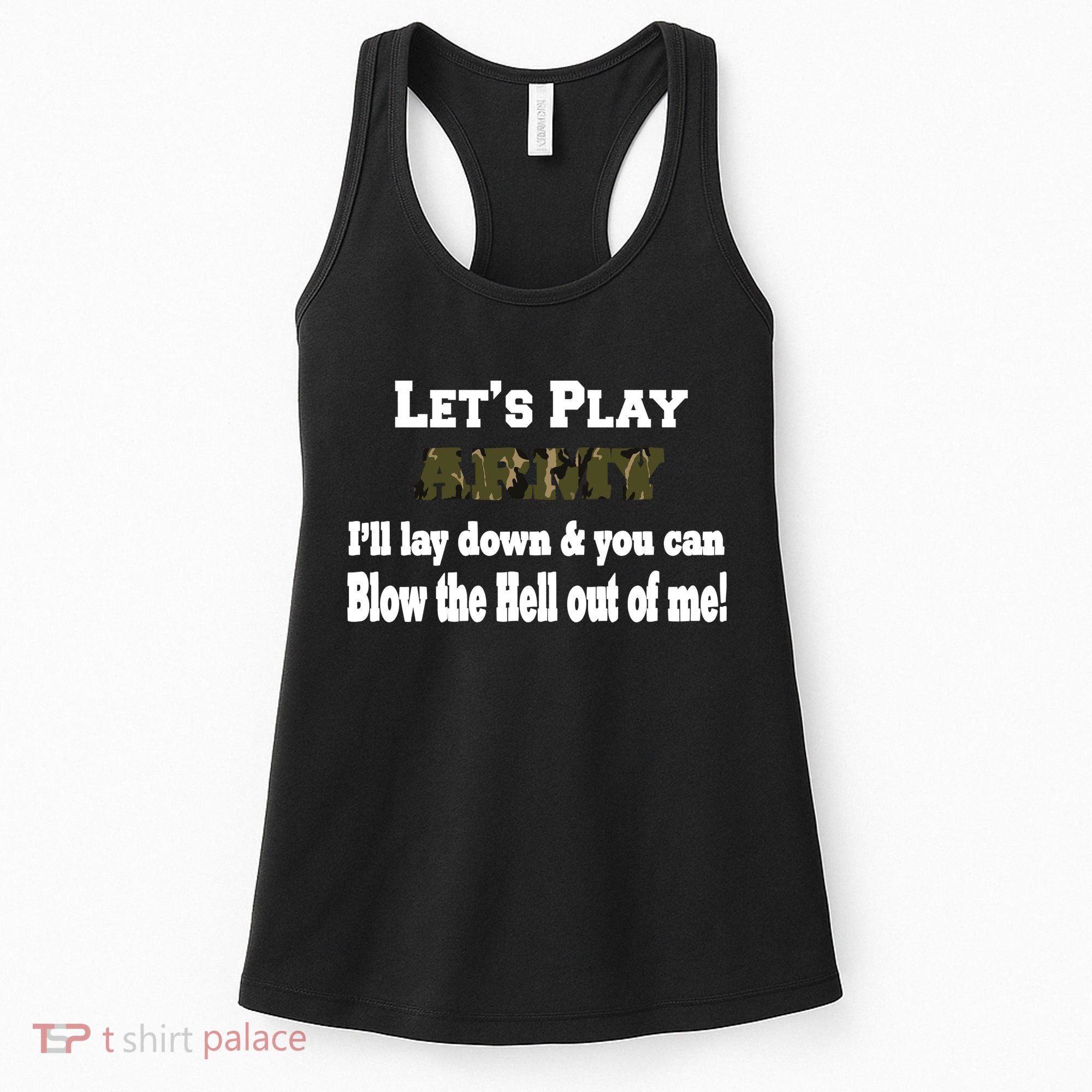 Let's Play Army Blow Me Women's Tank Top