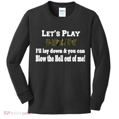 Let's Play Army Blow Me Kids Long Sleeve Shirt