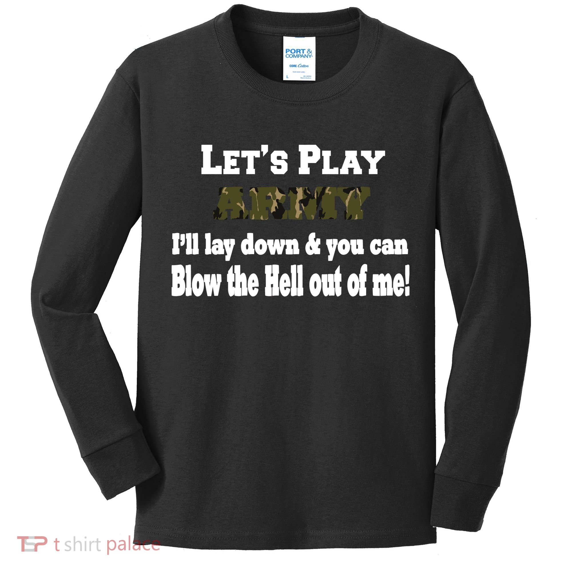 Let's Play Army Blow Me Kids Long Sleeve Shirt