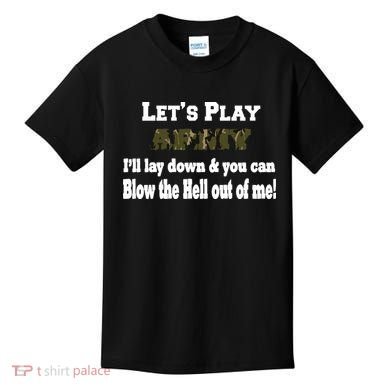 Let's Play Army Blow Me Kids T-Shirt