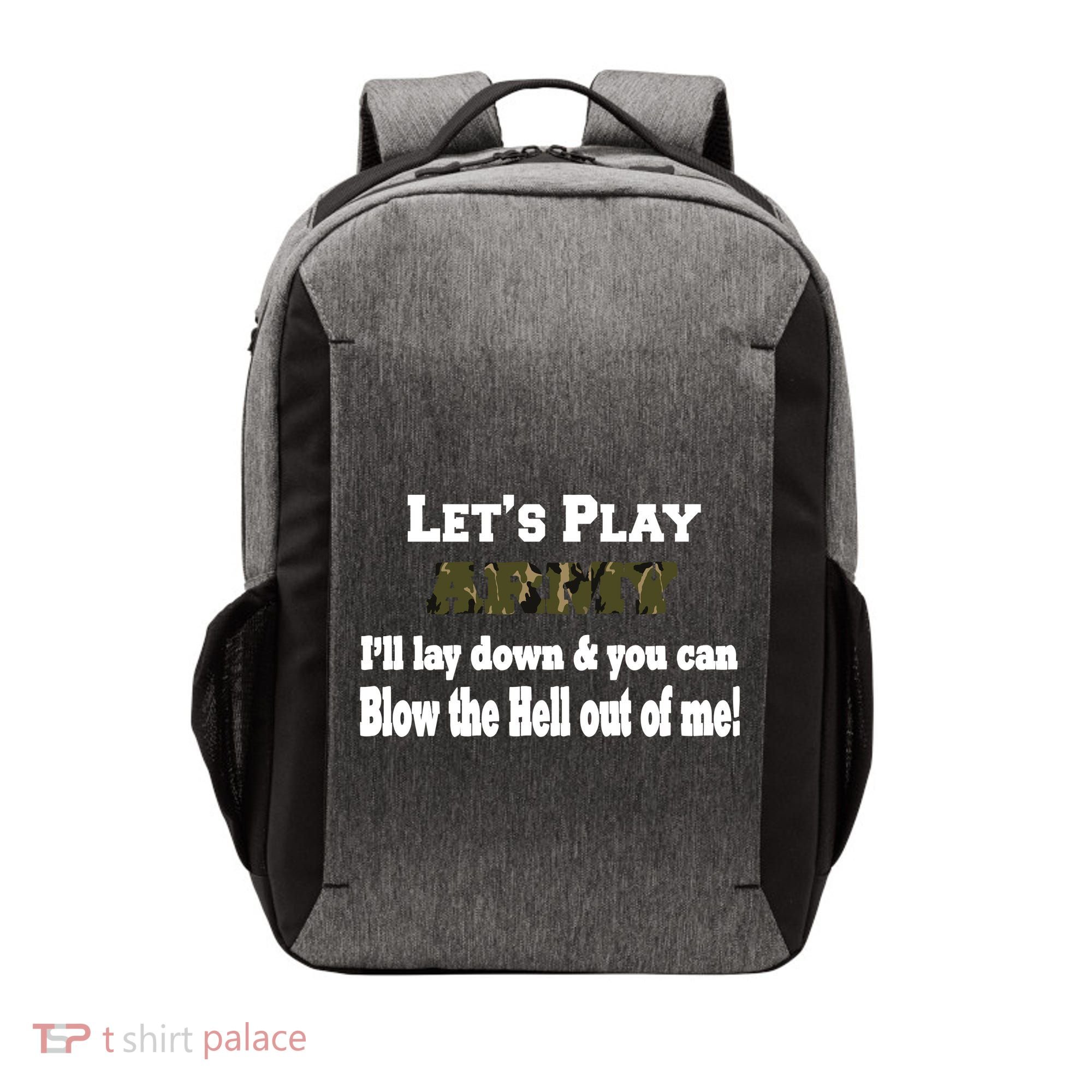 Let's Play Army Blow Me Vector Backpack