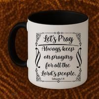 Let's Pray Always Keep On Praying Ephesians 6:18 Coffee Mug thumb 2