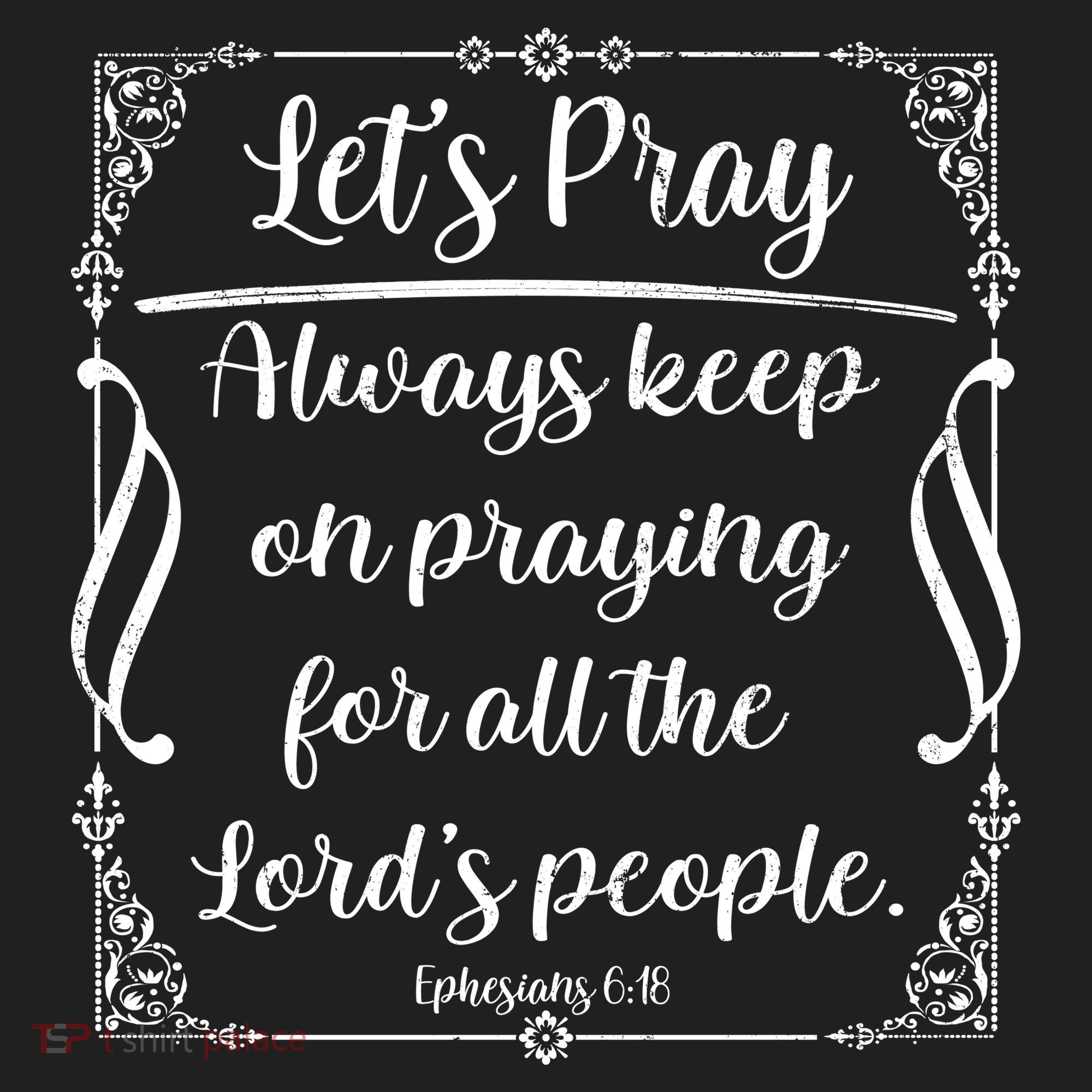 Let's Pray Always Keep On Praying Ephesians 6:18 Hat