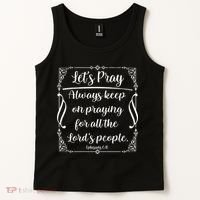 Let's Pray Always Keep On Praying Ephesians 6:18 Tank Top thumb 2