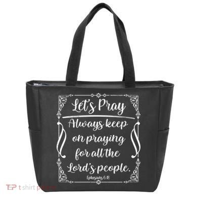 Let's Pray Always Keep On Praying Ephesians 6:18 Tote Bag