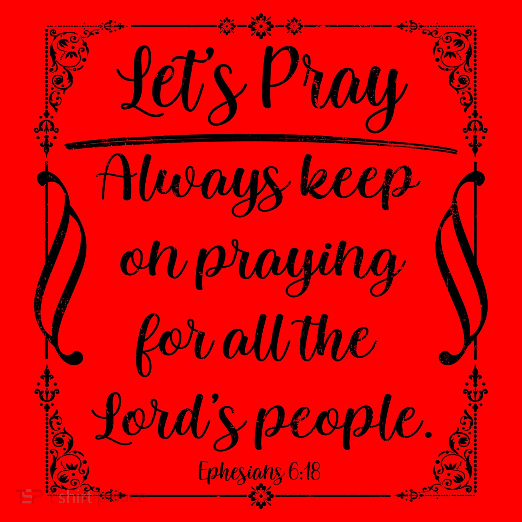 Let's Pray Always Keep On Praying Ephesians 6:18 Santa Hat