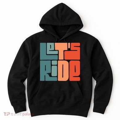 Let's Ride Hoodie