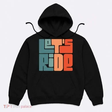 Let's Ride Hoodie